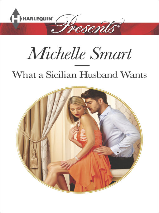 Title details for What a Sicilian Husband Wants by Michelle Smart - Available